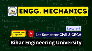 Engineering Mechanics(Lecture-4) || 1st Semester Civil || Bihar Engineering University