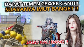 GAK NYANGKA BISA DAPAT TEMEN CEWEK CANTIK ,SUARANYA IMUT BANGET MAIN JADI GAGAL FOKUS - PUBG MOBILE