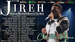 Jireh, Promises, Most Beautiful || Elevation Worship & Maverick City Music 2024 || God is Great