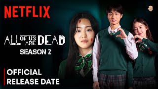 All Of Us Are Dead Season 2 Release Date | All Of Us Are Dead Season 2 Trailer | Netflix