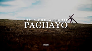 Paghayo - Lifework Worship