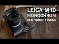 Real World Shooting with the Leica M10 Monochrom