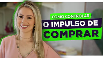 Como controlar o impulso de gastar?