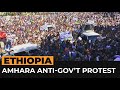 Protests in ethiopia over plans to disband amhara paramilitary  al jazeera newsfeed