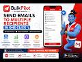 Send Emails to Multiple Recipients in One Click | BulkPilot Bulk Mail Sender Pro