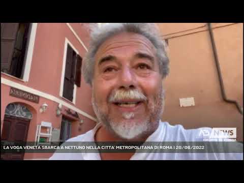 LA VOGA VENETA SBARCA A NETTUNO NELLA CITTA' METROPOLITANA DI ROMA | 20/06/2022