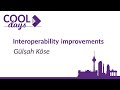 Interoperability Improvements by Gülşah Köse 🆒 #COOLDays 2022