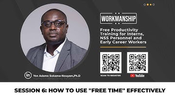 Productivity Skills for Interns and NSS Personnel: Session 6 How to Use "Free Time" Effectively