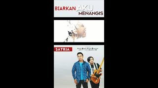 #Shorts Satria - Biarkan Aku Menangis