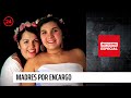 Informe Especial: “Madres por encargo” | 24 Horas TVN Chile