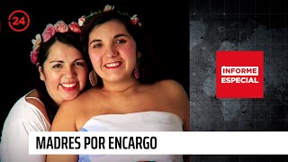 Informe Especial: “Madres por encargo” | 24 Horas TVN Chile