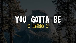 Des'ree - You Gotta Be (Lyrics)