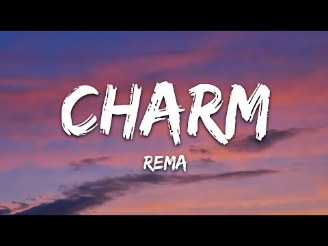 Rema - Charm (Lyrics)