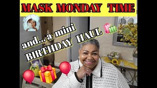 ** MASK MONDAY JULY 21,, 2025 //BIRTHDAY HAUL // MASK MONDAY LADIES // SKIN CARE OVER 60 **