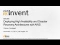 AWS re:Invent 2014 | (BAC404) Deploy High Availability & Disaster Recovery Architectures with AWS