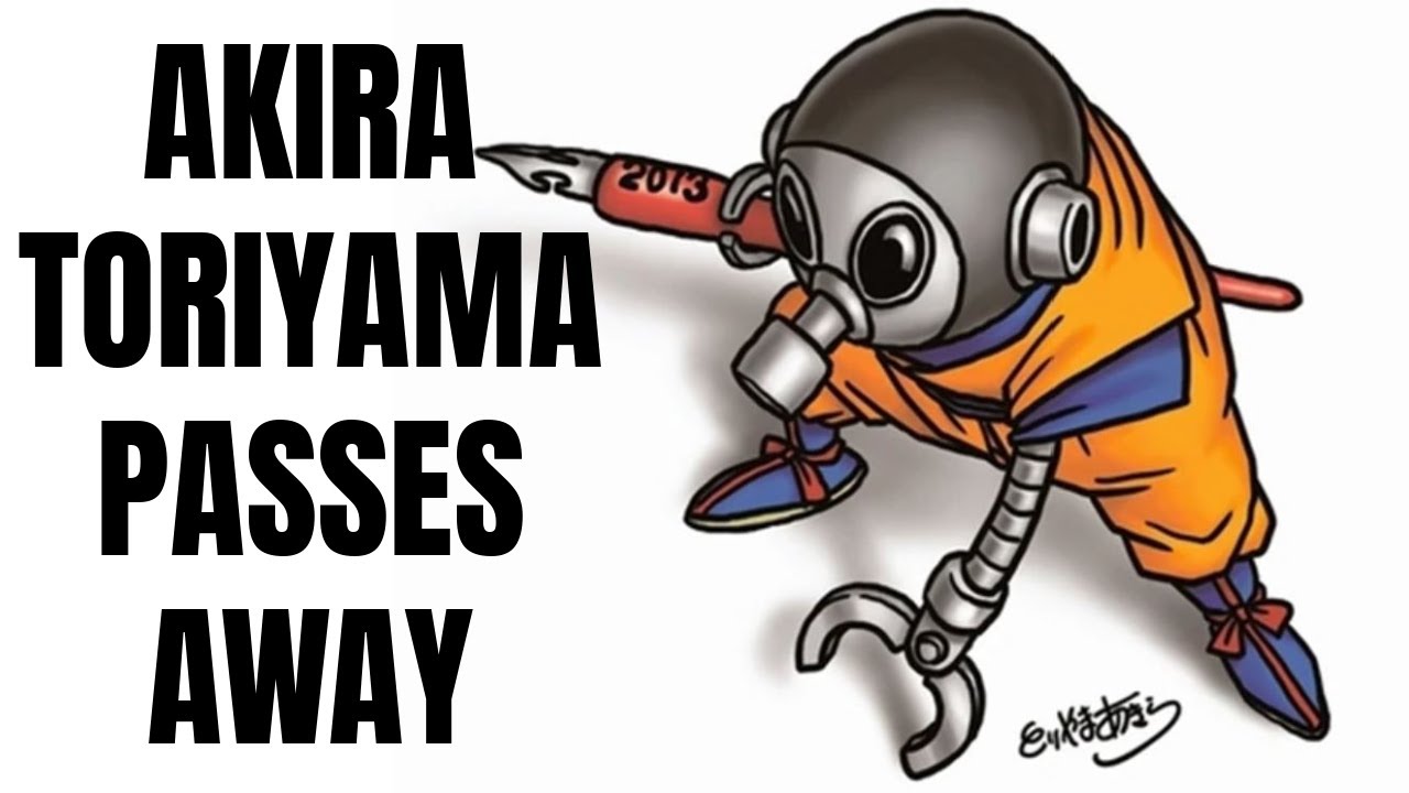 Akira Toriyama Dies Age 68