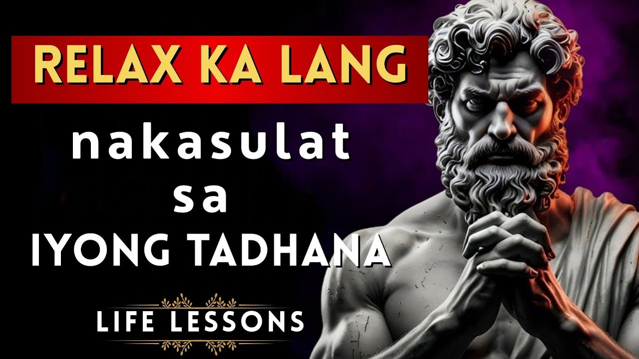 Ang nakatadhana para sa’yo ay kusa ring darating sa’yo. | Stoic Reflections