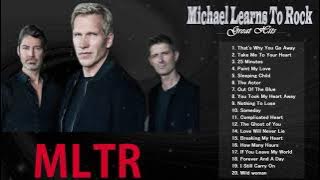 Michael Learns To Rock Greatest Hits 2020 - MLTR Greatest Hits Full Album - MLTR Best Songs Playlist