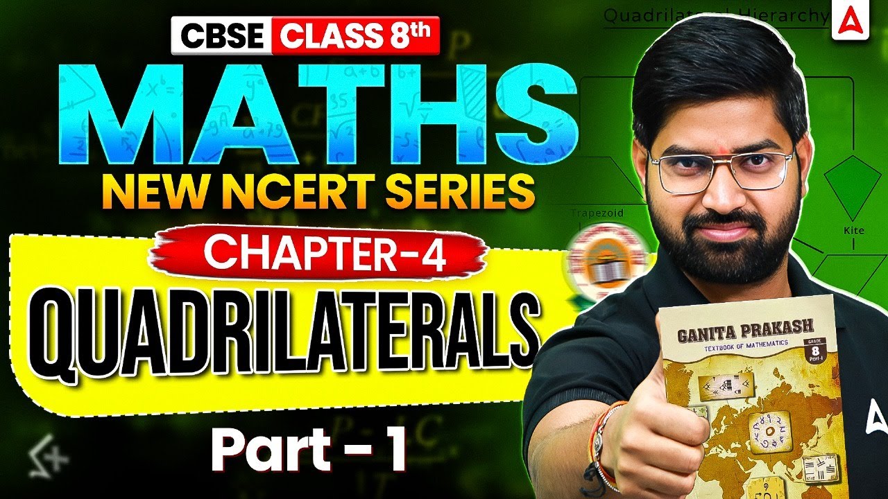 Class 8th Maths Chapter 4 Quadrilaterals | New NCERT Book 2025 | Part 1 By Anand Sir