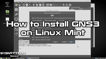 How to Install GNS3 on Linux Mint 19/18 | Add Cisco IOS in Mint | SYSNETTECH Solutions