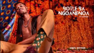 Wave Rhyder - Botle Ba Ngoanenoa Feat Sannere