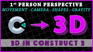 3D in Construct 3 -- movement - camera - shapes - gravity