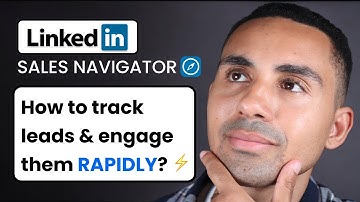 LinkedIn Sales Navigator: How to TRACK & ENGAGE Leads (in 2025)