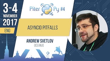 [ENG] Andrew Svetlov: "asyncio pitfalls"