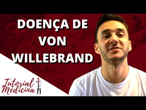 Vídeo: Doença De Von Willebrand: Sintomas, Tratamento, Tipos, Diagnóstico