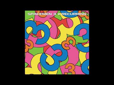 Spacemen 3 - I Love You - Recurring