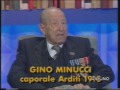 INTERVISTA  AL CAPORALE DEGLI ARDITI GINO MINUCCI A 98 ANNI , fatta nel 1998