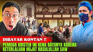 Dibayar Kontan‼Pemuda Kristen ini Kena Batunya Karena Keterlaluan Hujat Rasulullah SAW