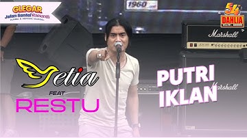 SETIA BAND FEAT RESTU - PUTRI IKLAN  (LIVE PERFORM 54 TAHUN DAHLIA)