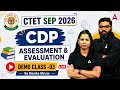 CTET Sep 2026 | CTET CDP Class | CTET CDPASSESSMENT &amp; EVALUATION  Demo Class | CTET CDP