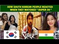 How south korean people reacts when they watched super 30 got views more than 55k