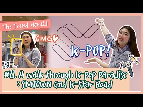 [ENG*KOR sub] 😍A walk through K-pop paradise: SMTown and K-Star Road💖🎤ㅣTHE TREND HERALD EP.21