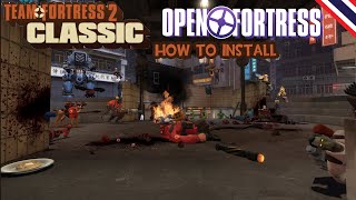 วิธีการติดตั้ง Team Fortress 2 Classic 2.1.2 & OpenFortress