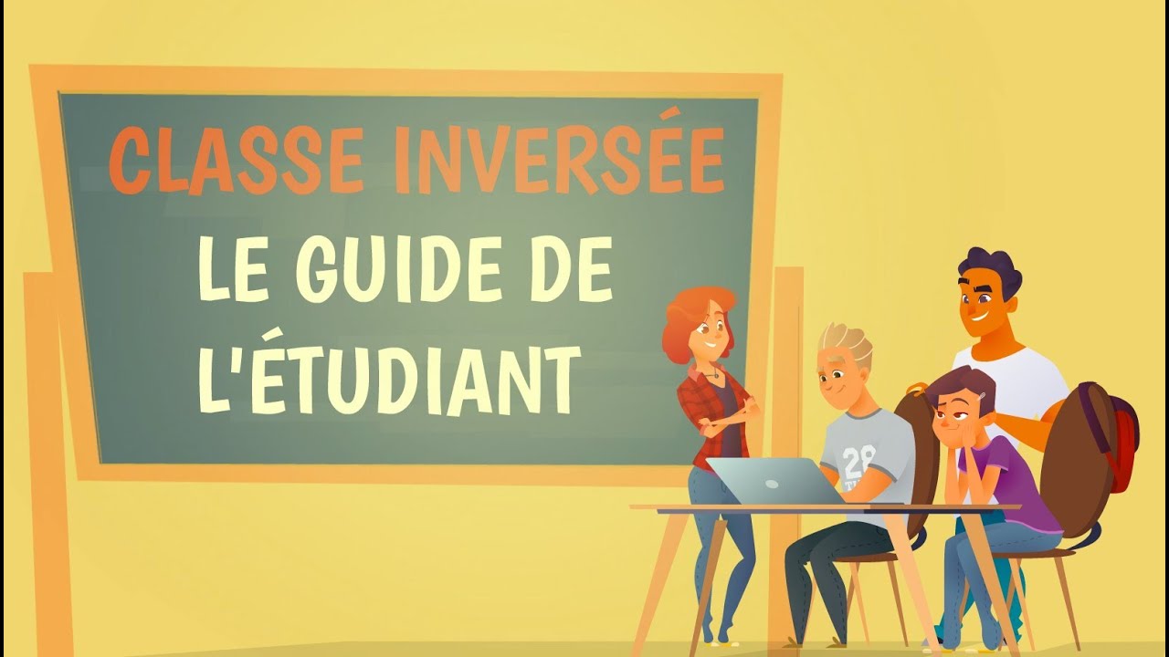 Classe inversée - Le guide de l'étudiant