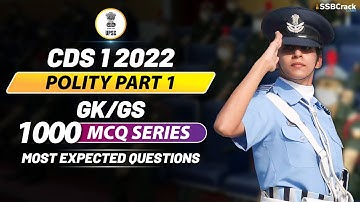 CDS 1 2022 | 1000 Most Expected Questions In GK And GS | Polity Live Class | Part 1