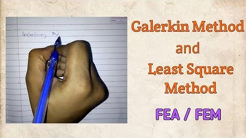 FEA  - Galerkin & Least Square Method