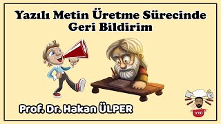 Yazılı Metin Üretme Sürecinde Geri Bildirim - Prof. Dr. Hakan Ülper