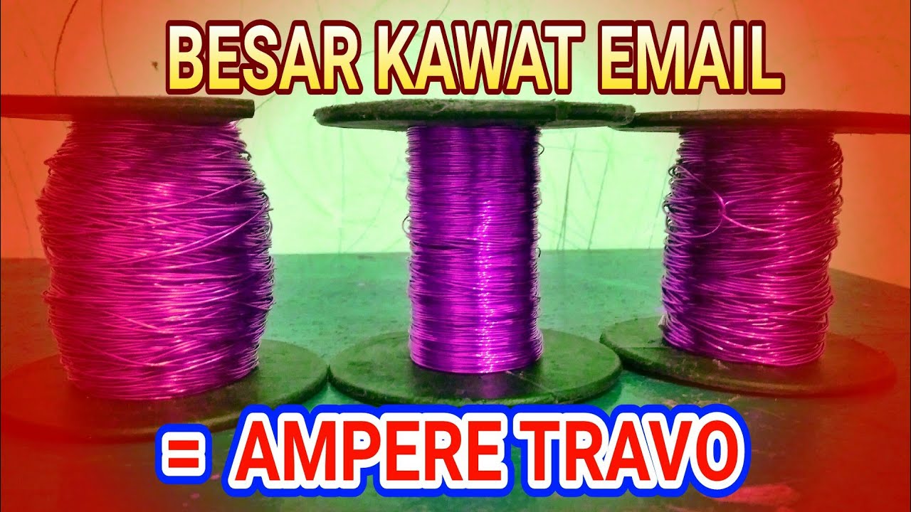 TABEL UKURAN KAWAT EMAIL MENENTUKAN BESARNYA KUAT ARUS(AMPERE) PADA