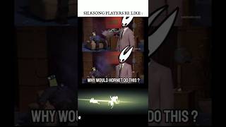 its your actions not hers #hollowknight #silksong