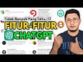 FITUR-FITUR CHATGPT - Semuanya Ada Disini,. ‼️