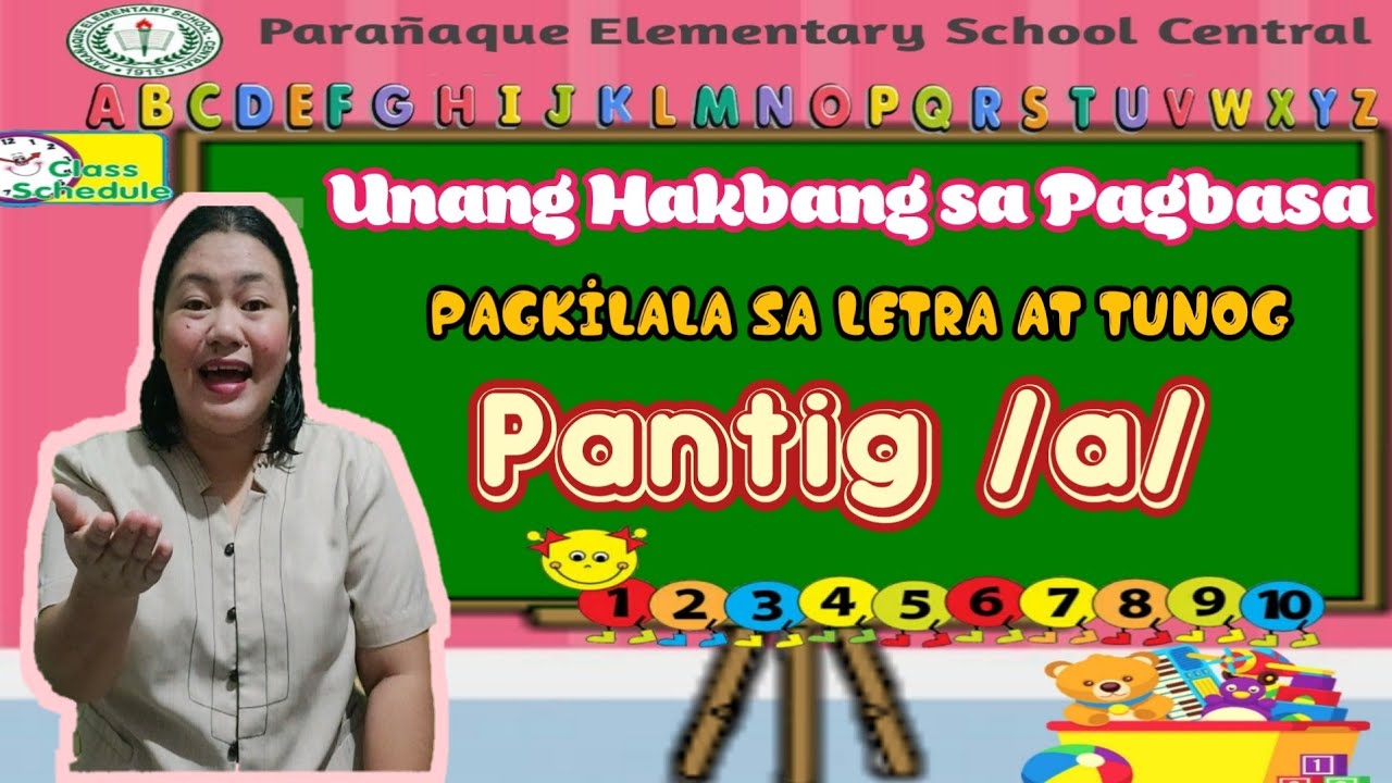 Unang Hakbang sa Pagbasa Pagkilala ng letra at tunog nito pagbasa ng Pantig a