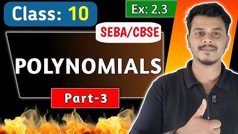 Class 10 Maths 🔥| Chapter 2: Polynomials Ex 2.3 | Full Explanation with Solutions | Jahidul Sir 