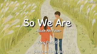 [IndoSub] Baek Ah Yeon (백아연) - 'So We Are (이렇게 우리)'