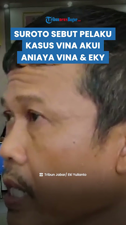 Kesaksian Suroto Bongkar Percakapan Polisi dan Pelaku Kasus Vina Cirebon, Singgung Senjata Pelaku