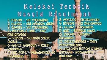 KOLEKSI NASYID RASULULLAH | Menyentuh hati | Nasyid Malaysia | Koleksi Evergreen & Terbaik