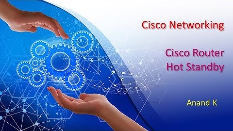 23. Cisco Networking - HSRP - Anand K